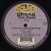 Too Deep - Love & Understanding (The Remixes)