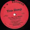 12'' - Too Deep - It's Not Your Beauty It's Your Booty