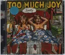 CD - Too Much Joy - ...Finally