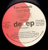 Too Smooth - I'm Too Smooth