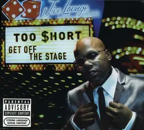 Too Short - Get off the Stage