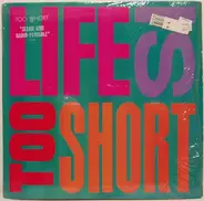 Too $hort - Life Is... Too Short