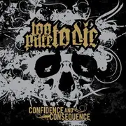 CD - Too Pure To Die - Confidence And Consequence