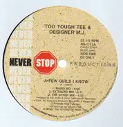 Too Tough T. & Designer M.J. - A Few Girls I Know