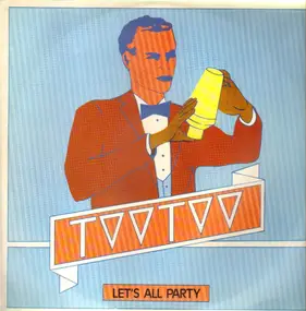 Too Too - Let's All Party