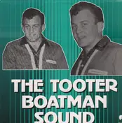 Tooter Boatman - The Tooter Boatman Sound