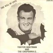 Tooter Boatman - The Will Of Love / More And More