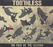 Toothless - The Pace Of The Passing