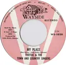 7inch Vinyl Single - Tootsie & The Town And Country Singers - My Place / Saturday Night At Tootsie's