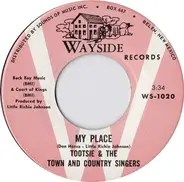 Tootsie & The Town And Country Singers - My Place / Saturday Night At Tootsie's