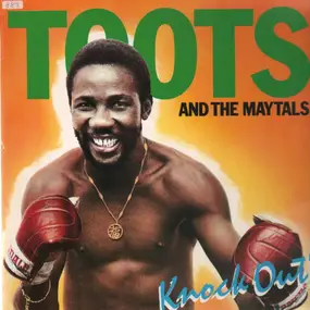 Toots & the Maytals - Knock Out!