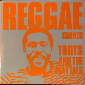 Toots & the Maytals - Reggae Greats