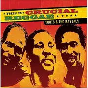 CD - Toots & The Maytals - This Is Crucial Reggae