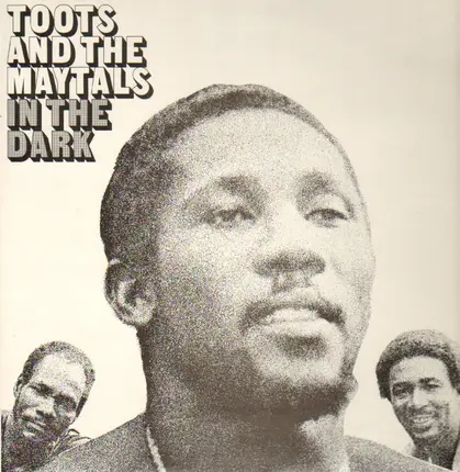Toots & The Maytals - In the Dark