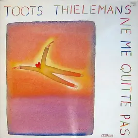 Toots Thielemans - Ne Me Quitte Pas