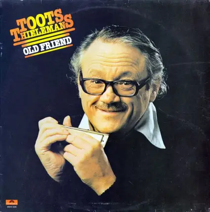 Toots Thielemans - Old Friend