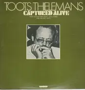 Toots Thielemans - Captured Alive