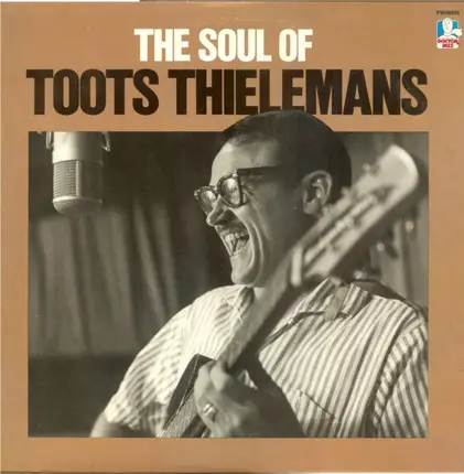 Toots Thielemans - The Soul of Toots Thielemans