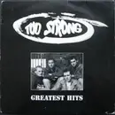Double LP - Too Strong - Greatest Hits