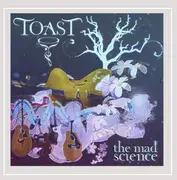 CD - Toast - The Mad Science
