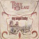 7inch Vinyl Single - Toby Beau - My Angel Baby