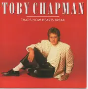 7inch Vinyl Single - Toby Chapman - That's How Hearts Break / Forever