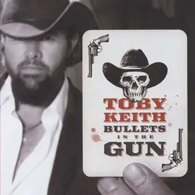 Toby Keith - Bullets in the Gun