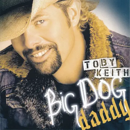 Toby Keith - Big Dog Daddy