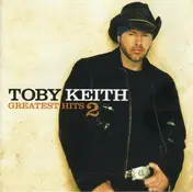 Toby Keith - Greatest Hits 2