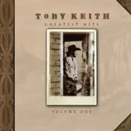 Toby Keith - Greatest Hits Volume One