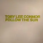 Toby Lee Connor - Follow the Sun