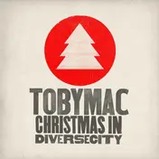 Tobymac - Christmas In Diverse City