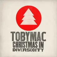 TobyMac - Christmas In Diverse City