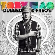 TobyMac - Dubbed & Freq'd (A Remix Project)