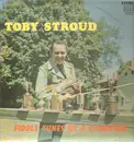 LP - Toby Stroud - Fiddle Tunes By A Champion