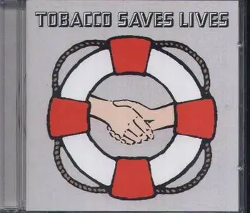 Tobacco - Tobacco Saves Lives