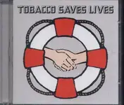 Tobacco - Tobacco Saves Lives