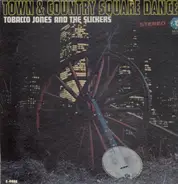 Tobacco Jones And The Slickers - Town & Country Square Dances