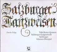 Tobi Reiser Quintett , Salzburger Geigenmusik , Salzburger Gitarren-Dreispiel - Salzburger Tanzweisen - Zweite Folge