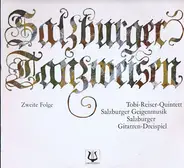 Tobi Reiser Quintett , Salzburger Geigenmusik , Salzburger Gitarren-Dreispiel - Salzburger Tanzweisen - Zweite Folge