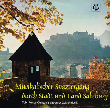 Tobi Reiser Quintett , Salzburger Geigenmusik - Musikalischer Spaziergang durch Stadt und Land Salzburg