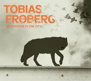 Tobias Fröberg - Somewhere in the City