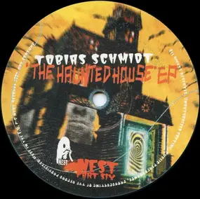 Tobias Schmidt - The Haunted House Ep