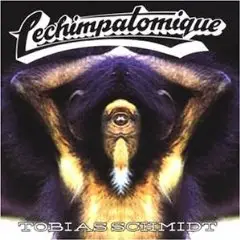 Tobias Schmidt - Le Chimp Atomique