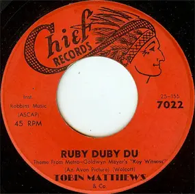 Tobin Matthews - Ruby Duby Du