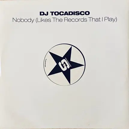 DJ Tocadisco - Nobody (Likes The Records That I Play)
