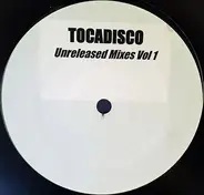 Tocadisco - Unreleased Mixes Vol 1