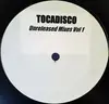 12inch Vinyl Single - Tocadisco - Unreleased Mixes Vol 1