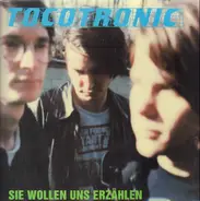 Tocotronic - Sie Wollen Uns Erzählen