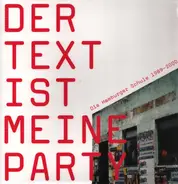 Tocotronic, Die Sterne, Blumfeld, a.o. - Der Text Ist Meine Party (Die Hamburger Schule 1989-2000)